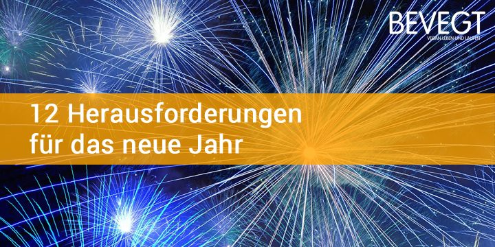 12 Herausforderungen für das neue Jahr