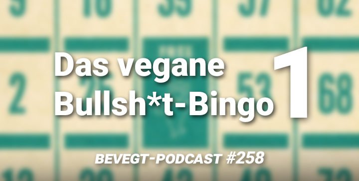 Das vegane Bullsh*t-Bingo, Teil 1